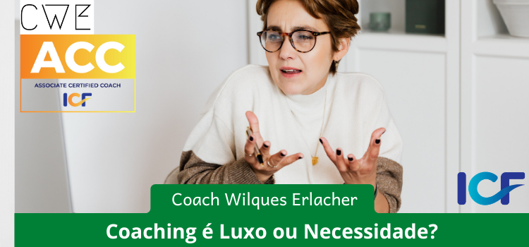 Coaching é Luxo ou Necessidade?