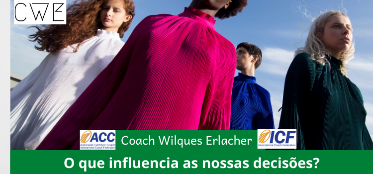 O que influência as nossas decisões?